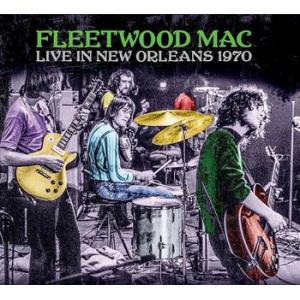 fleetwood mac: live in new orleans 1970