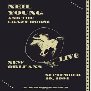 neil young and the crazy horse: live in new orleans 1994 (natural clear vinyl)