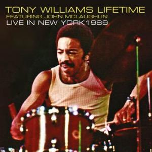 tony williams lifetime featuring john mclaughlin: live in new york 1969