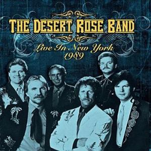 the desert rose band: live in new york 1989