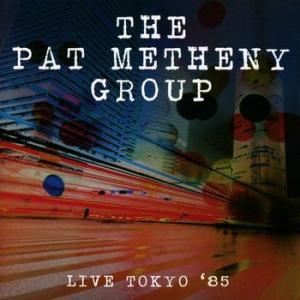 the pat metheny group: live in tokyo '85
