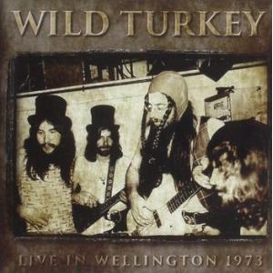 wild turkey: live in wellington 1973