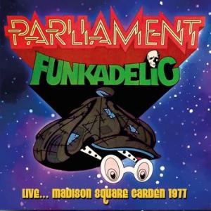 parliament funkadelic: live... madison square garden 1977