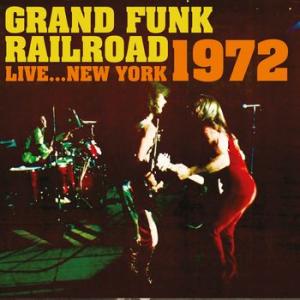 grand funk railroad: live... new york 1972