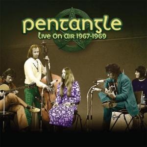 pentangle: live on air 1967 - 1969