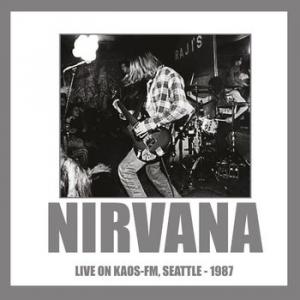 nirvana: live on kaos fm, seattle - 1987