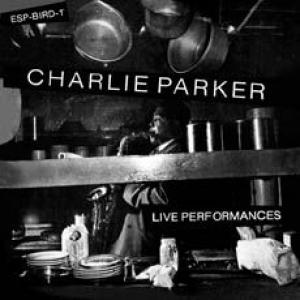 charlie parker: live performances