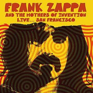 frank zappa & the mothers of invention: live... san francisco