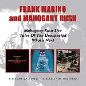 mahogany rush: live/tales of the unexpected / what's next