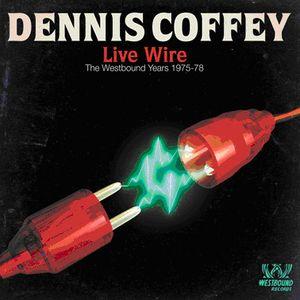 dennis coffey: live wire - the westbound years 1975-78