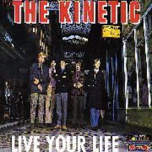 kinetic: live your life