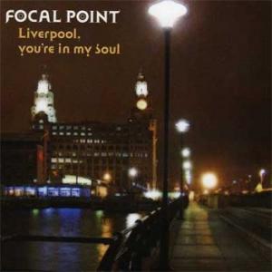 focal point: liverpool, you are in my soul