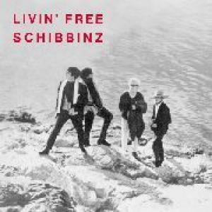 schibbinz: livin' free