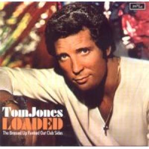 tom jones: Loaded