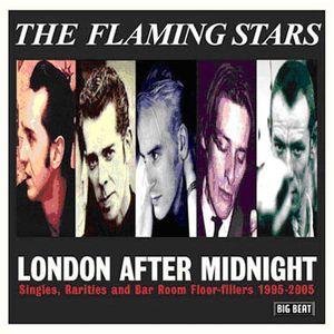 flaming stars: london after midnight: singles, rarities & bar room floor-fillers 95-05