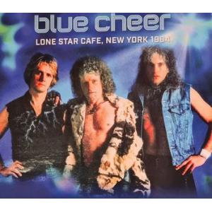 blue cheer: lone star cafe, new york 1984