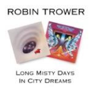 robin trower: long misty days/in city dreams