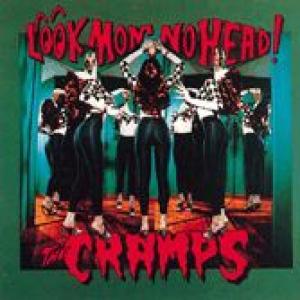 the cramps: look mom no head!