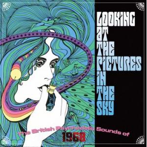 various: looking at the pictures in the sky: the british psychedelic sounds of 1968