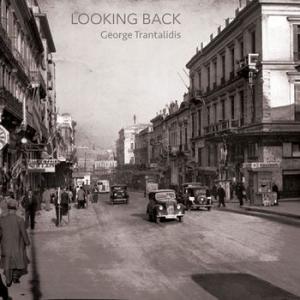 george trantalidis: looking back
