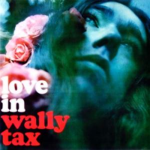 wally tax: love in