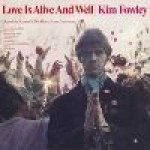 kim fowley: love is alive and well