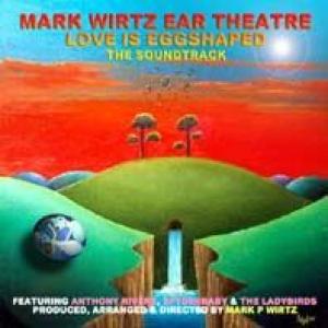 mark wirtz: Love Is Egg Shaped