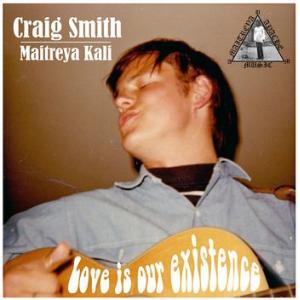 craig smith (maitreya kali): love is our existence