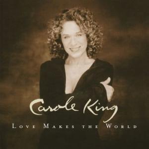 carole king: love makes the world