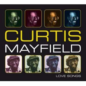 curtis mayfield: love songs