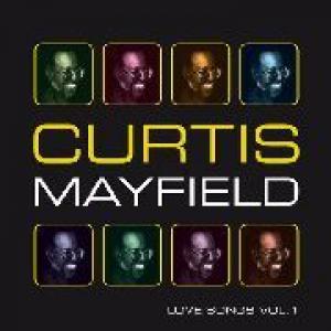 curtis mayfield: love songs vol.1