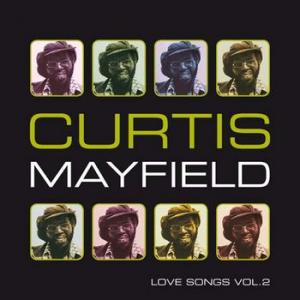 curtis mayfield: love songs vol.2