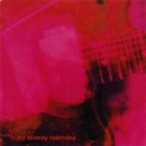 my bloody valentine: loveless