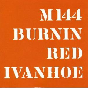 burnin red ivanhoe: m144