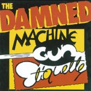 the damned: machine gun etiquette