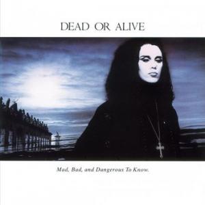 dead or alive: mad, bad, and dangerous to know (coloured vinyl)
