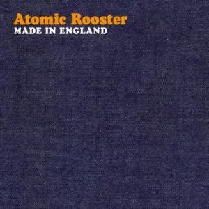 atomic rooster: made in england