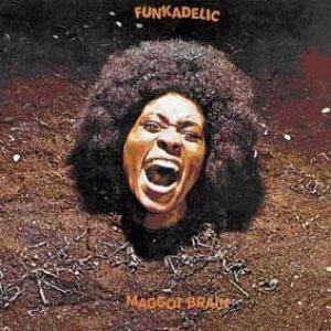 funkadelic: maggot brain