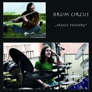 drum circus: magic theatre
