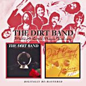 the dirt band: make a little magic / jealousy