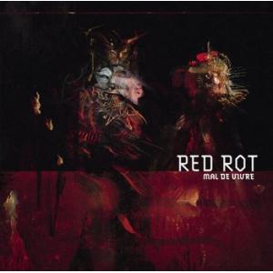 red rot: mal de vivre (red)