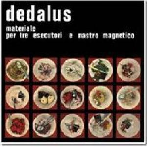 dedalus: materiale per tre esecutori