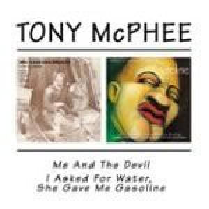 tony mcphee: me and the devil/i asked for water