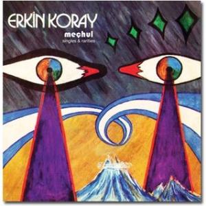 erkin koray: mechul singles & rarities