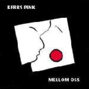 kerrs pink: mellom oss