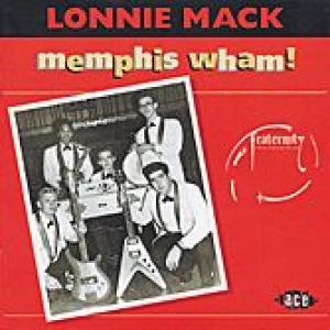 lonnie mack: memphis wham!