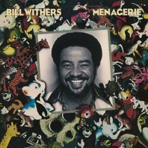 bill withers: menagerie