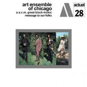 art ensemble of chicago: message to our folks