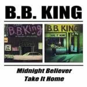 b.b. king: midnight believer/take it home