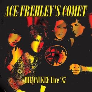 ace frehley's comet: milwakee live 1987